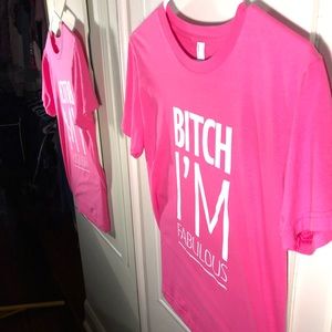 American Apparel “ Bitch I’m Fabulous “ T- Shirt